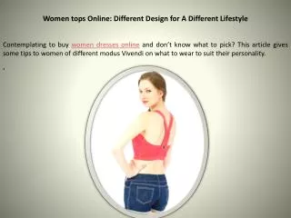 Women tops Online: Different Design for A Different Lifestyl
