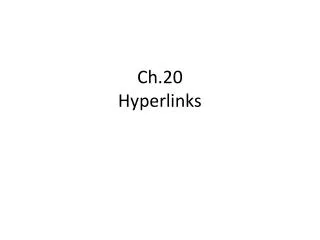 Ch.20 Hyperlinks