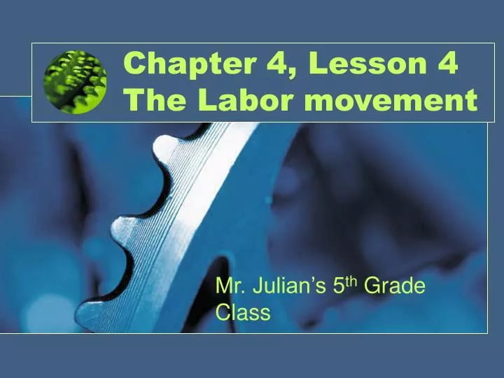 chapter 4 lesson 4 the labor movement