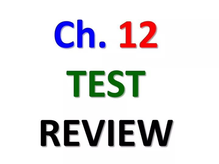 ch 12 test review