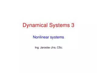 Dynamical Systems 3 Nonlinear systems