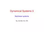 Dynamical Systems 3 Nonlinear systems - slide 1