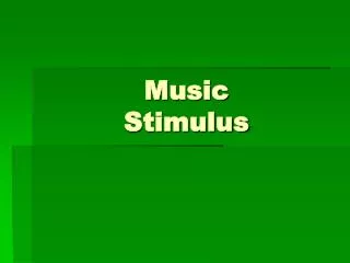 Music Stimulus