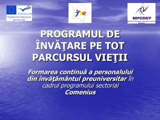 programul de nv are pe tot parcursul vie ii
