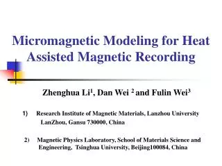 Micromagnetic Modeling for Heat Assisted Magnetic Recording