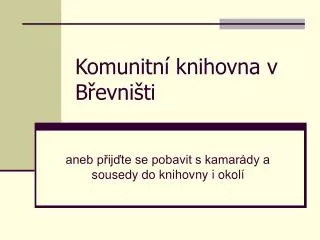 komunitn knihovna v b evni ti