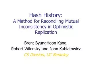 Hash History: A Method for Reconciling Mutual Inconsistency in Optimistic Replication