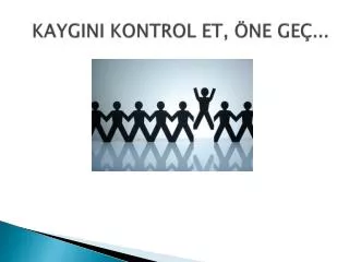 kaygini kontrol et ne ge
