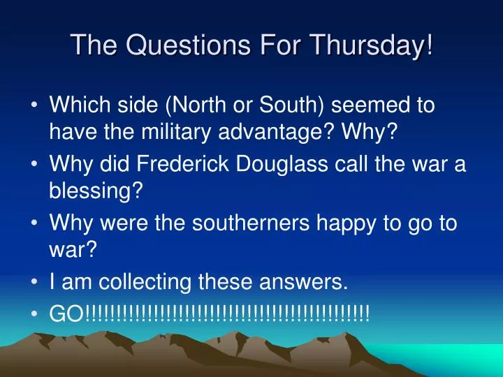 the questions for thursday