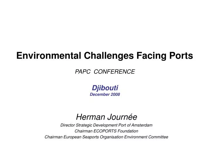 environmental challenges facing ports papc conference djibouti december 2008