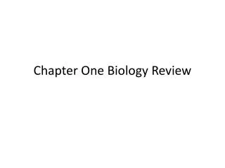 Chapter One Biology Review