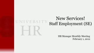 New Services! Staff Employment (SE)