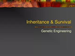 Inheritance &amp; Survival