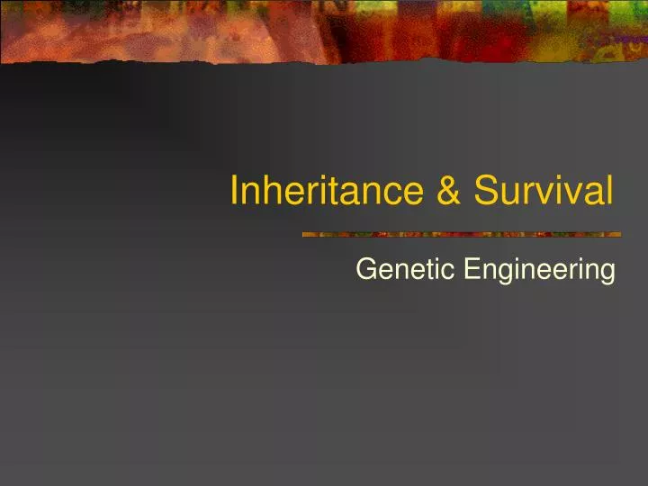 inheritance survival