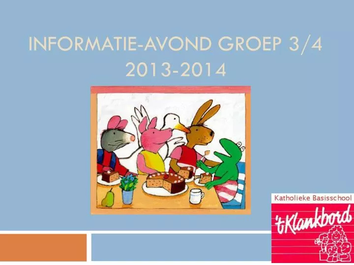 informatie avond groep 3 4 2013 2014