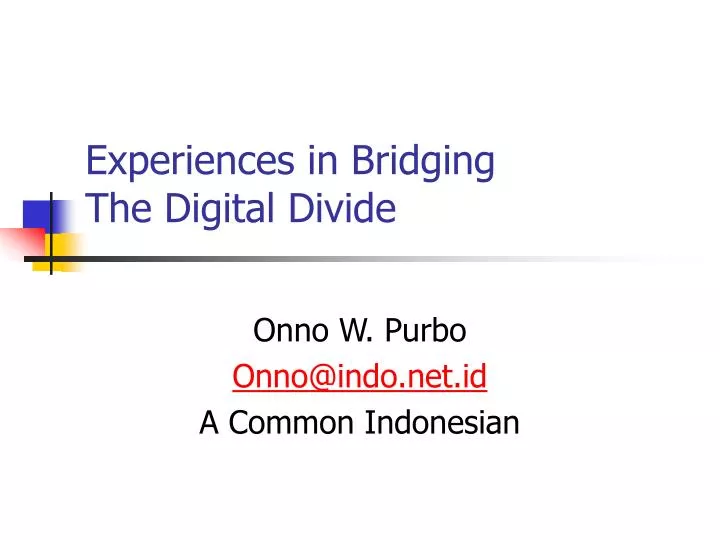 experiences in bridging the digital divide