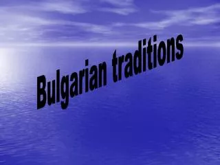 Bulgarian traditions