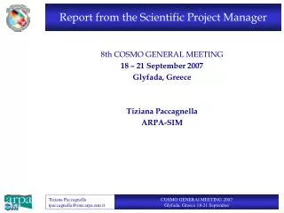 Report from the Scientific Project Manager