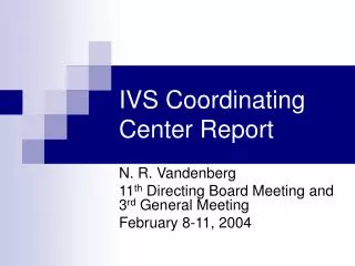IVS Coordinating Center Report