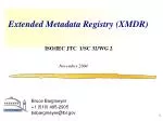 Extended Metadata Registry (XMDR) - slide 1