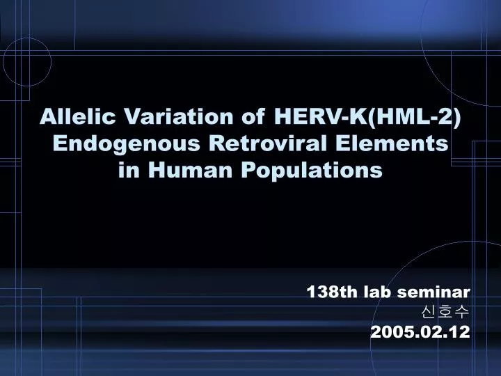 allelic variation of herv k hml 2 endogenous retroviral elements in human populations