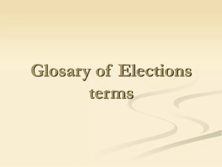 glosary of elections terms