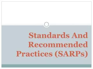 Standards And Recommended Practices (SARPs)