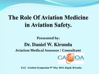 The Role Of Aviation Medicine in Aviation Safety.