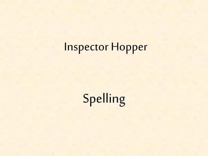 inspector hopper