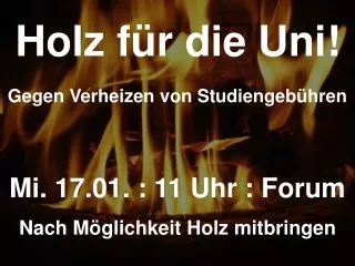 holz f r die uni gegen verheizen von studiengeb hren