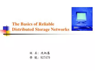 The Basics of Reliable Distributed Storage Networks