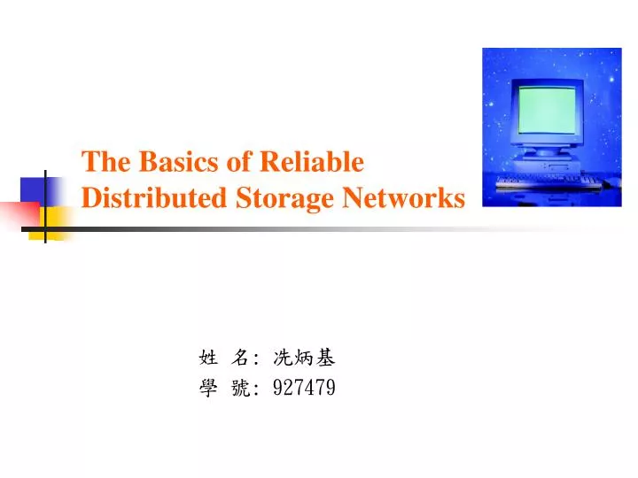 the basics of reliable distributed storage networks