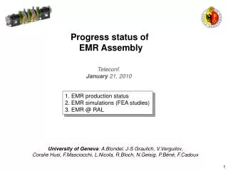 1. EMR production status 2. EMR simulations (FEA studies) 3. EMR @ RAL