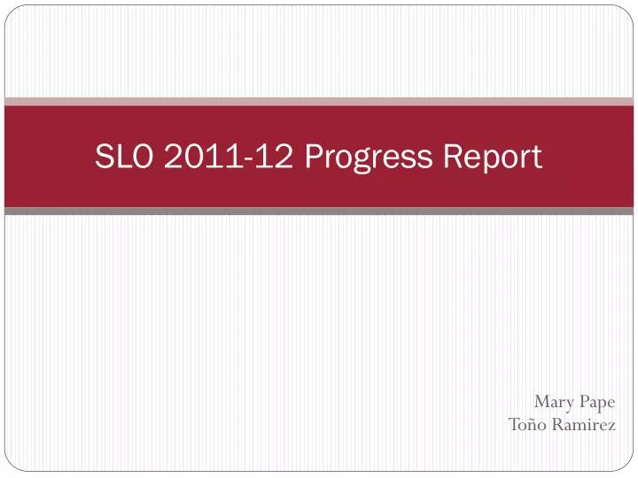 slo 2011 12 progress report