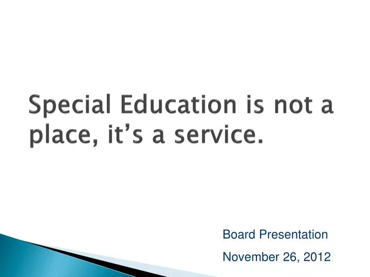 special education is not a place it s a service