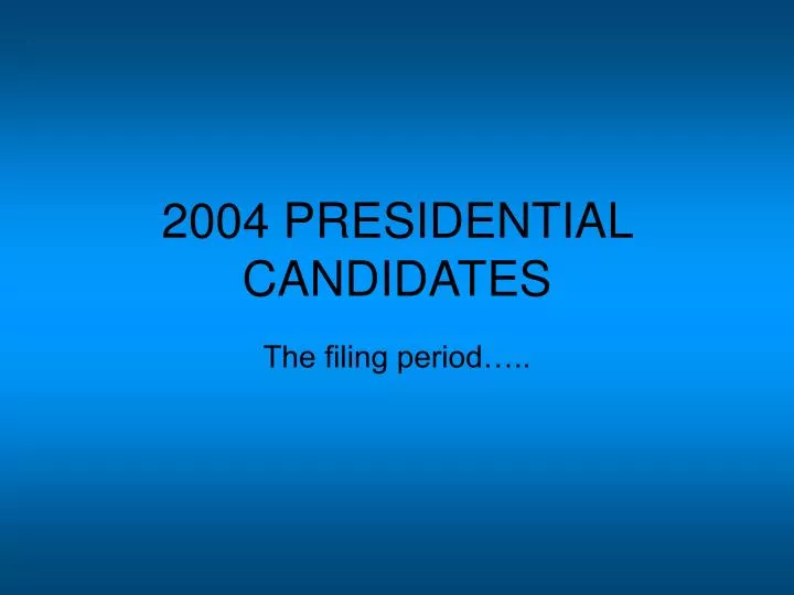 2004 presidential candidates
