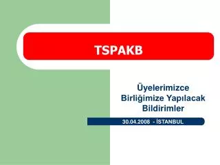 yelerimizce birli imize yap lacak bildirimler