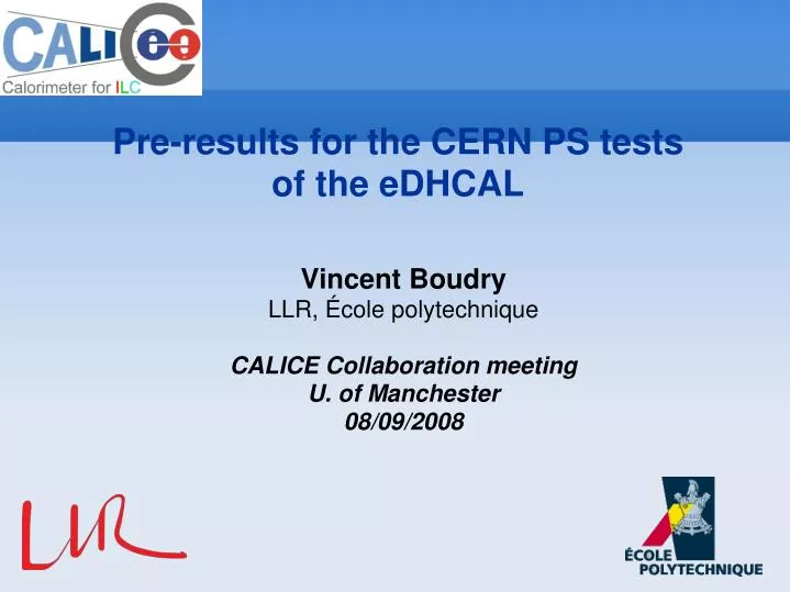 vincent boudry llr cole polytechnique calice collaboration meeting u of manchester 08 09 2008