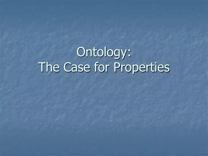 ontology the case for properties