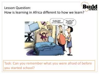 Lesson Question: How is learning in Africa different to how we learn?