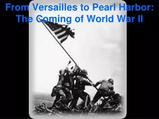 From Versailles to Pearl Harbor: The Coming of World War II