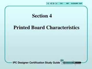 Section 4 Printed Board Characteristics