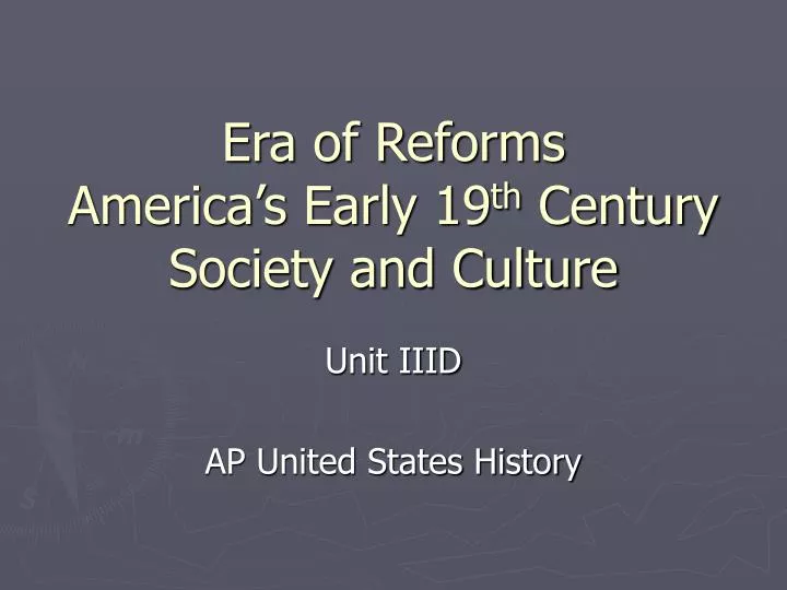 era of reforms america s early 19 th century society and culture