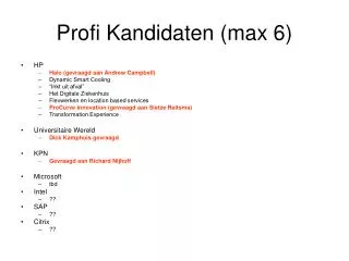 Profi Kandidaten (max 6)