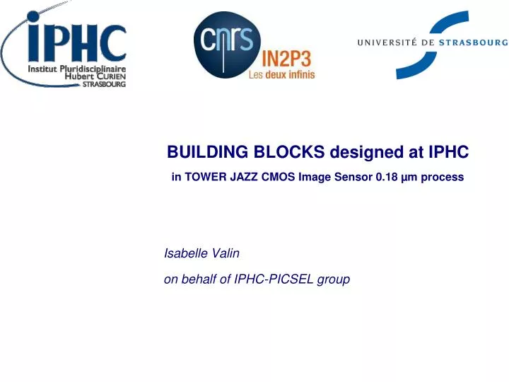 building blocks designed at iphc in tower jazz cmos i mage sensor 0 18 m process
