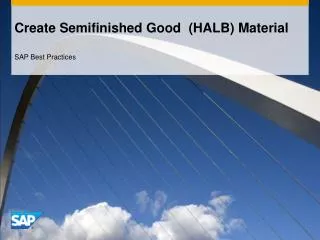 Create Semifinished Good (HALB) Material