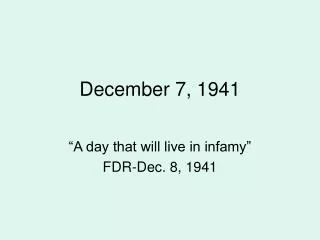 December 7, 1941