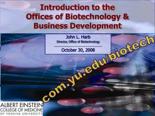 Introduction to the Offices of Biotechnology &amp; Business Development