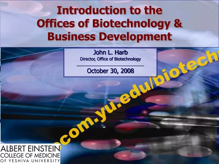 introduction to the offices of biotechnology business development