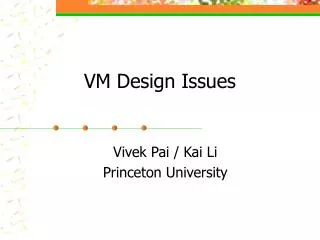 VM Design Issues